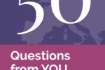 50 QUESTIONS FROM YOU TO THE EU