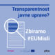 IMATE VPRAŠANJE NA TEMO TRANSPARENTNOSTI JAVNE UPRAVE? ZBIRAMO #EUMISLI